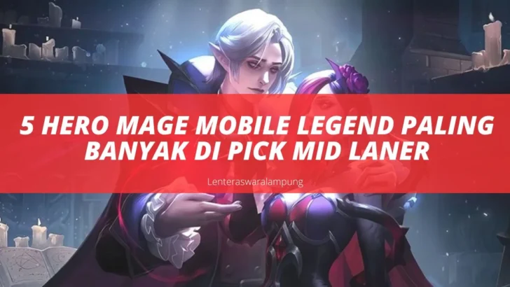 5 Hero Mage Mobile Legend Paling Banyak Di Pick Mid Laner