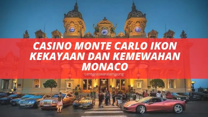 Casino Monte Carlo Ikon Kekayaan Dan Kemewahan Monaco