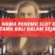 Nama Nama Penemu Slot Online Pertama Kali Dalam Sejarah