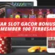 Daftar Slot Gacor Bonus New Member 100 Terbesar