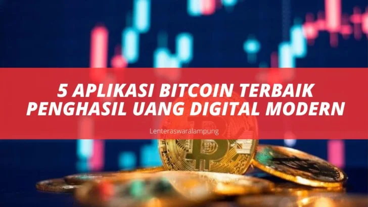 5 Aplikasi Bitcoin Terbaik Penghasil Uang Digital Modern