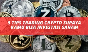 5 Tips Trading Crypto Supaya Kamu Bisa Investasi Saham5 Tips Trading Crypto Supaya Kamu Bisa Investasi Saham