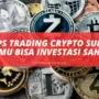 5 Tips Trading Crypto Supaya Kamu Bisa Investasi Saham5 Tips Trading Crypto Supaya Kamu Bisa Investasi Saham