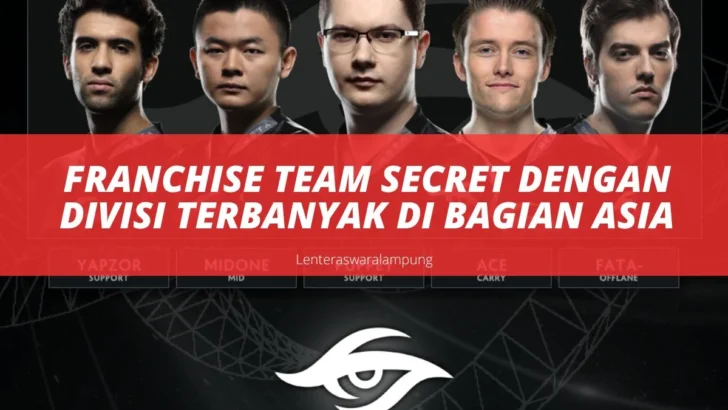 Franchise Team Secret Dengan Divisi Terbanyak Di Bagian Asia