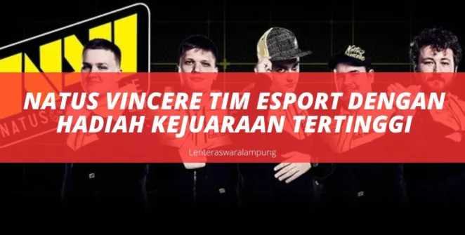 Natus Vincere Tim Esport Dengan Hadiah Kejuaraan Tertinggi